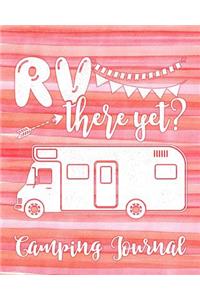 RV There Yet? Camping Journal