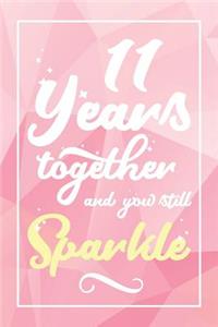 11 Years Together And You Still Sparkle
