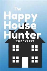 Happy House Hunter Checklist