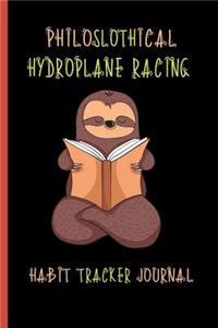 Philoslothical Hydroplane Racing Habit Tracker Journal