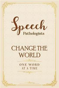 Speech Pathologists Change the World One Word at a Time