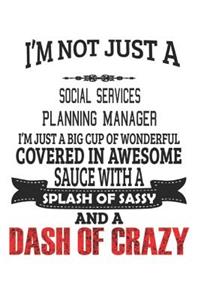 I'm Not Just A Social Services Planning Manager