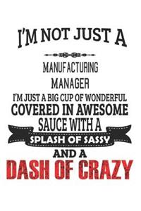 I'm Not Just A Manufacturing Manager