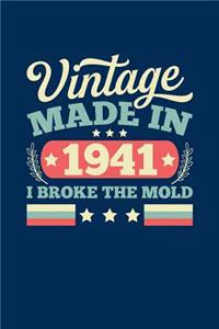 Vintage Made In 1941 I Broke The Mold