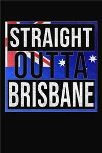 Straight Outta Brisbane