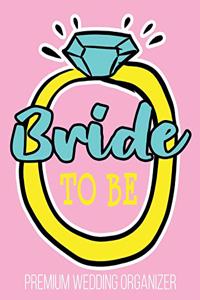 Bride To Be Premium Wedding Organizer