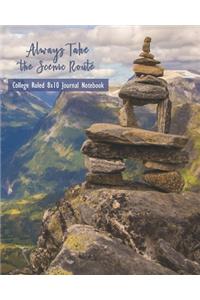 Always Take The Scenic Route College Ruled 8x10 Journal Notebook