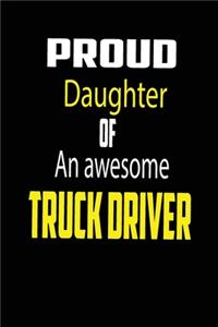 Proud Daughter of an Awesome Truck Driver