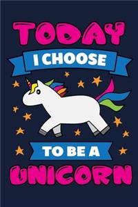 Today I Choose to Be a Unicorn