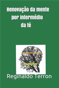 Renovação da mente por intermédio da fé