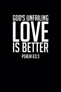 God's Unfailing Love is Better