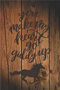 You Make My Heart Go Giddy Up