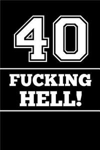 40 Fucking Hell