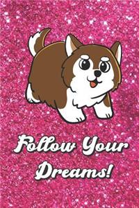Follow Your Dreams