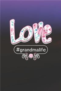 Love #grandmalife