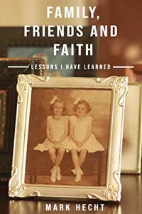 Family, Friends and Faith