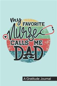 My Favorite Nurse Calls Me Dad - A Gratitude Journal