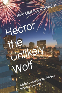 Hector the Unlikely Wolf