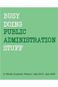Busy Doing Public Administration Stuff