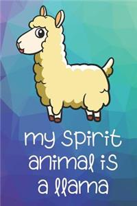 My Spirit Animal Is A Llama