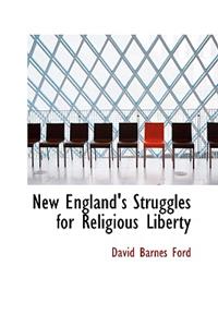 New England's Struggles for Religious Liberty