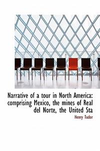 Narrative of a Tour in North America