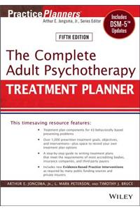 The Complete Adult Psychotherapy Treatment Planner