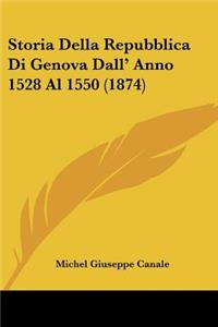 Storia Della Repubblica Di Genova Dall' Anno 1528 Al 1550 (1874)
