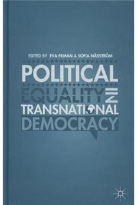 Political Equality in Transnational Democracy