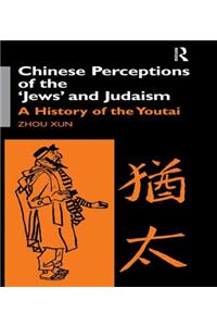 Chinese Perceptions of the Jews' and Judaism