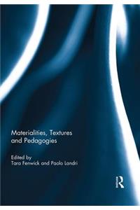 Materialities, Textures and Pedagogies
