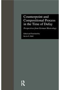 Counterpoint and Compositional Process in the Time of Dufay