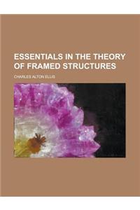 Essentials in the Theory of Framed Structures
