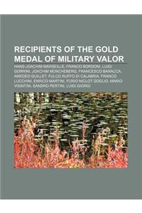 Recipients of the Gold Medal of Military Valor