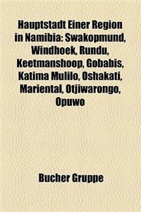 Hauptstadt Einer Region in Namibia