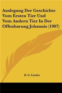 Auslegung Der Geschichte Vom Ersten Tier Und Vom Andern Tier in Der Offenbarung Johannis (1907)