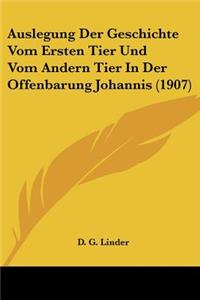 Auslegung Der Geschichte Vom Ersten Tier Und Vom Andern Tier In Der Offenbarung Johannis (1907)