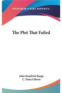 The Plot That Failed