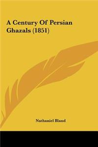 A Century of Persian Ghazals (1851)