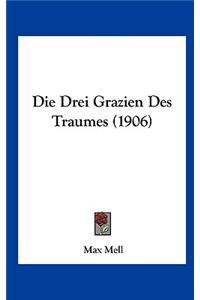 Die Drei Grazien Des Traumes (1906)
