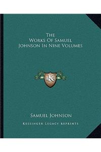 The Works Of Samuel Johnson In Nine Volumes