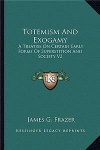 Totemism and Exogamy