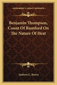 Benjamin Thompson, Count of Rumford on the Nature of Heat