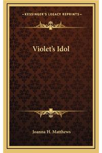 Violet's Idol