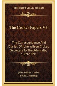 The Croker Papers V3