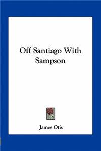 Off Santiago With Sampson