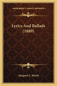 Lyrics and Ballads (1889) Lyrics and Ballads (1889)