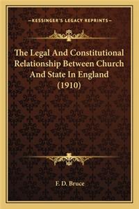 The Legal And Constitutional Relationship Between Church And State In England (1910)
