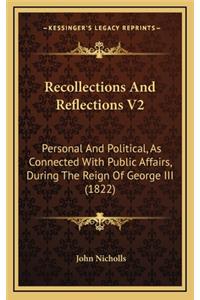 Recollections and Reflections V2