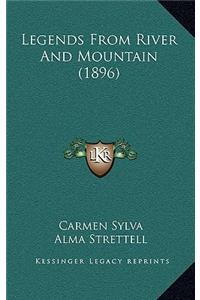 Legends from River and Mountain (1896)